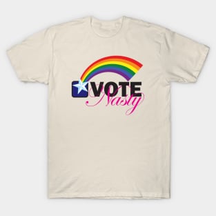 VOTE Nasty LGBTQ T-Shirt